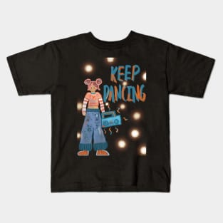 Keep dancing Kids T-Shirt